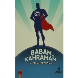 Babam Bir Kahraman