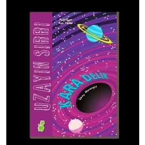 Uzayın Sırrı: Kara Delik