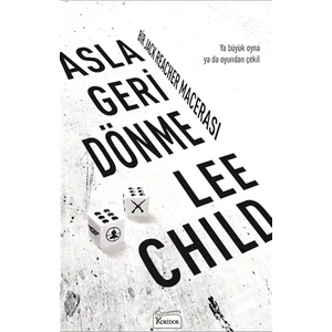 Asla Geri Dönme - Lee Child