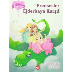 Bir, İki, Üç Prensesler 1: Prensesler Ejderhaya Karşı! - Geraldine Collet - Line Paquet