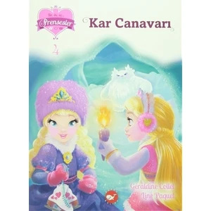 Bir, İki, Üç Prensesler 4: Kar Canavarı - Geraldine Collet - Line Paquet