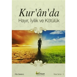 Kur'an'da Hayır, İyilik ve Kötülük