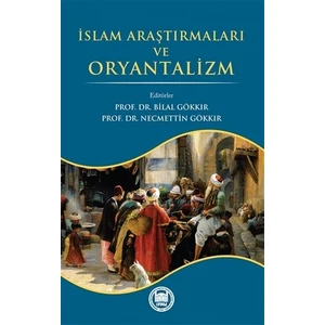 İslam Araştırmaları ve Oryantalizm