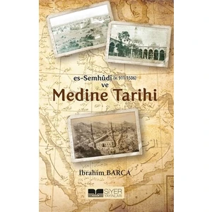 Es-Semhudi ve Medine Tarihi