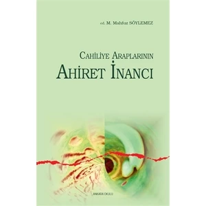Cahiliye Araplarının Ahiret İnancı