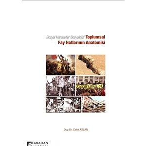 Sosyal Hareketler Sosyolojisi -Toplumsal Fay Hatlarının Anatomisi