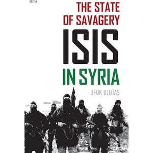 The State of Savagery: İsis İn Syria
