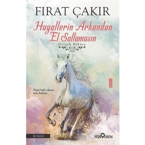 Hayallerin Arkandan El Sallamasın - Fırat Çakır