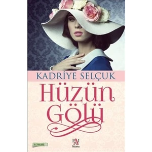 Hüzün Gölü - Kadriye Selçuk