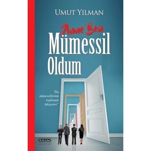 Anne Ben Mümessil Oldum