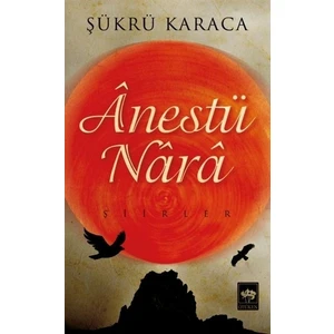 Anestü Nara - Şükrü Karaca