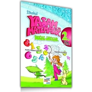 İlkokul Yaşam ve Matematik Doğal Sayılar 2. Kitap (9-12 Yaş)