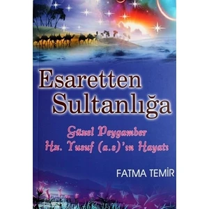 Esaretten Sultanlığa