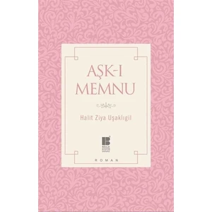 Aşk - ı Memnu - Halid Ziya Uşaklıgil