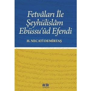 Fetvaları İle Şeyhülislam Ebüssu’ud Efendi