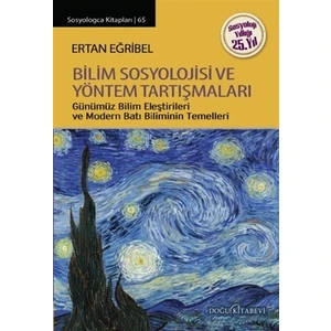 Bilim Sosyolojisi ve Yöntem Tartışmaları