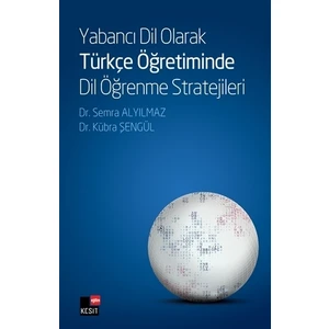 Yabancı Dil Olarak Türkçe Öğretiminde Dil Öğrenme Stratejileri