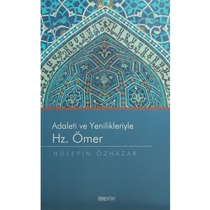 Adaleti ve Yenilikleriyle Hz. Ömer