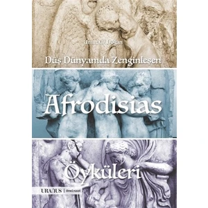 Düş Dünyamda Zenginleşen Afrodisias Öyküleri