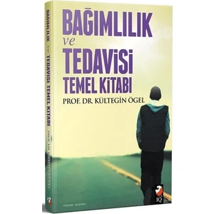 Bağımlılık Tedavisi ve Temel Kitabı