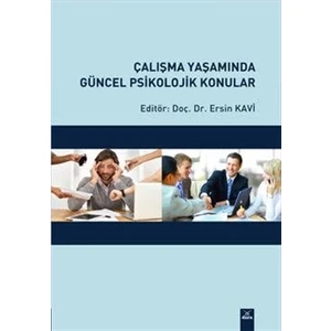 Çalışma Yaşamında Güncel Psikolojik Konular