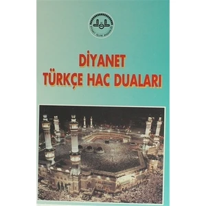 Diyanet Türkçe Hac Duaları