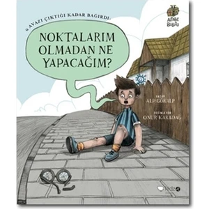Noktalarım Olmadan Ne Yapacağım?