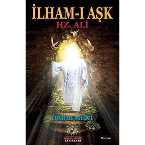 İlham-ı Aşk Hz. Ali