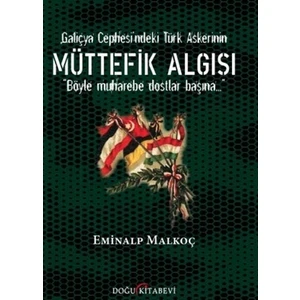 Galiçya Cephesi'ndeki Türk Askerinin Müttefik Algısı
