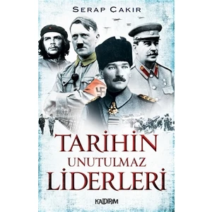 Tarihin Unutulmaz Liderleri