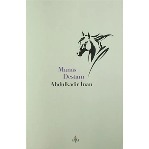 Manas Destanı / Abdülkadir İnan