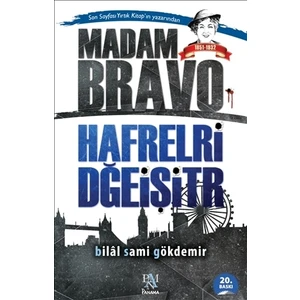 Madam Bravo: Harfleri Değiştir -  Bilal Sami Gökdemir