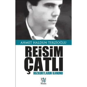 Reisim Çatlı - Ahmet Haldun Terzioğlu