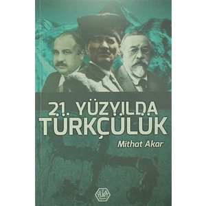 21. Yüzyılda Türkçülük