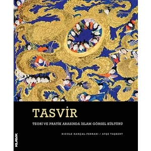 Tasvir Teori Ve Pratik Arasında İslam Görsel Kültürü