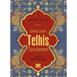 Geniş İzahlı Telhis Tercümesi