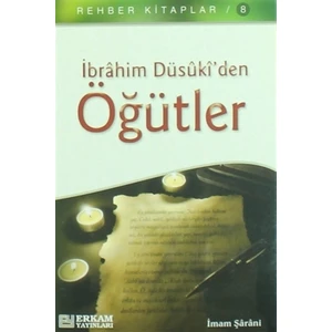 İbrahim Düsuki'den Öğütler