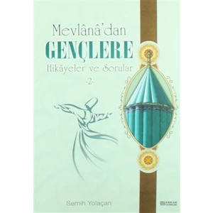 Mevlana'dan Gençlere Hikayeler ve Sorular 2