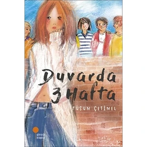 Duvarda 3 Hafta - Füsun Çetinel