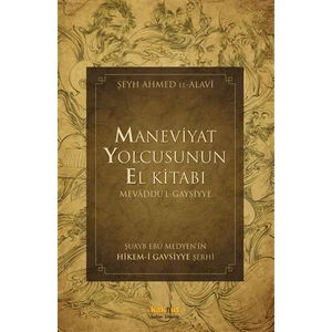 Maneviyat Yolcusunun El Kitabı (Mevaddu'l - Gaysiyye)