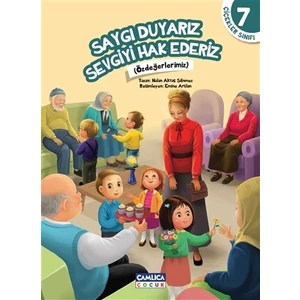 Çiçekler Sınıfı 7: Saygı Duyarız Sevgiyi Hak Ederiz