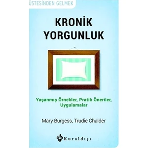 Kronik Yorgunluk - Mary Burgess, Trudie Chalder