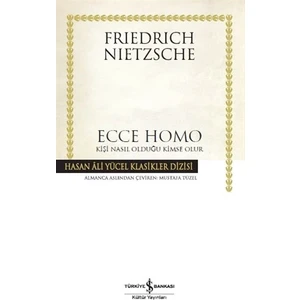 Ecce Homo - Friedrich Nietzsche
