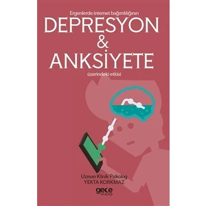 Gece Kitaplığı Ergenlerde İnternet Bağımlılığı Depresyon ve Anksiyete Üzerindeki Etkisi