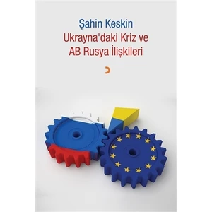 Ukrayna'daki Kriz ve AB Rusya İlişkileri