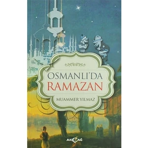 Akçağ Yayınları Osmanlı'da Ramazan