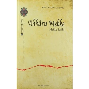 Ahbaru Mekke - Mekke Tarihi