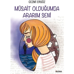Müsait Olduğumda Ararım Seni