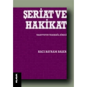 Şeriat ve Hakikat - Hacı Bayram Başer