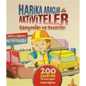 Harika Araçlar ile Aktiviteler - Kamyonlar ve Dozerler